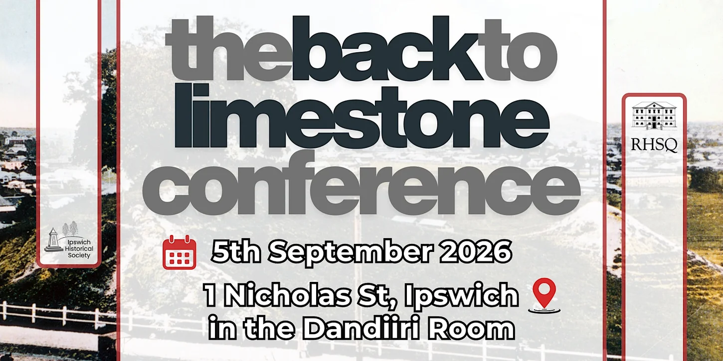 Back to Limestone - Ipswich History Conference